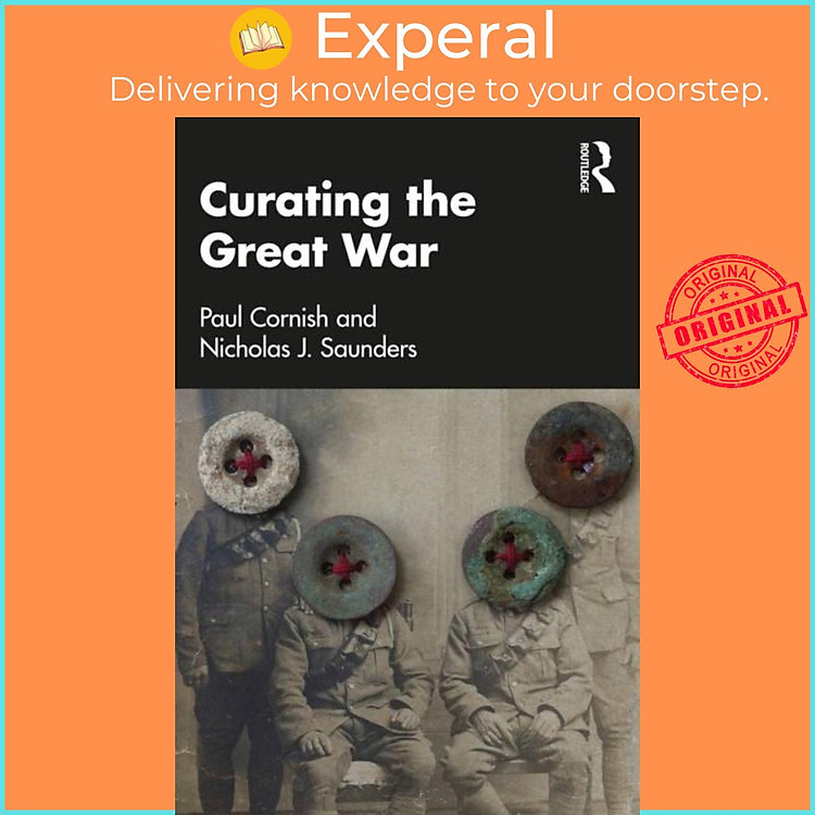 Sách - Curating the Great War by Paul Cornish (UK edition, paperback)
