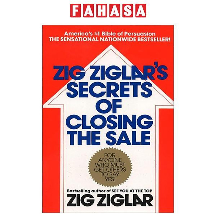 Zig Ziglar’s Secrets Of Closing The Sale