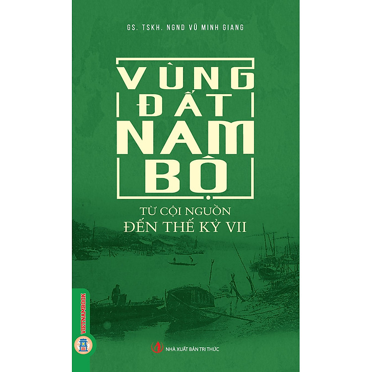 Vùng Đất Nam Bộ Từ Cội Nguồn Đến Thế Kỷ VII