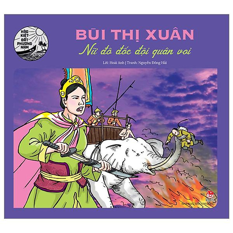 Bùi Thị Xuân – Nữ Đô Đốc Đội Quân Voi