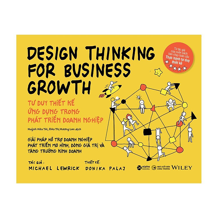 Design Thinking For Business Growth – Tư Duy Thiết Kế Ứng Dụng Trong Phát Triển Doanh Nghiệp