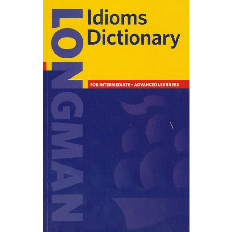 Sách Longman Idioms Dictionary