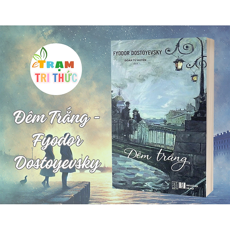 Đêm Trắng – Fyodor Dostoyevsky