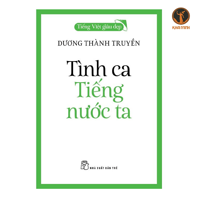 Tiếng Việt Giàu Đẹp - TÌNH CA TIẾNG NƯỚC TA