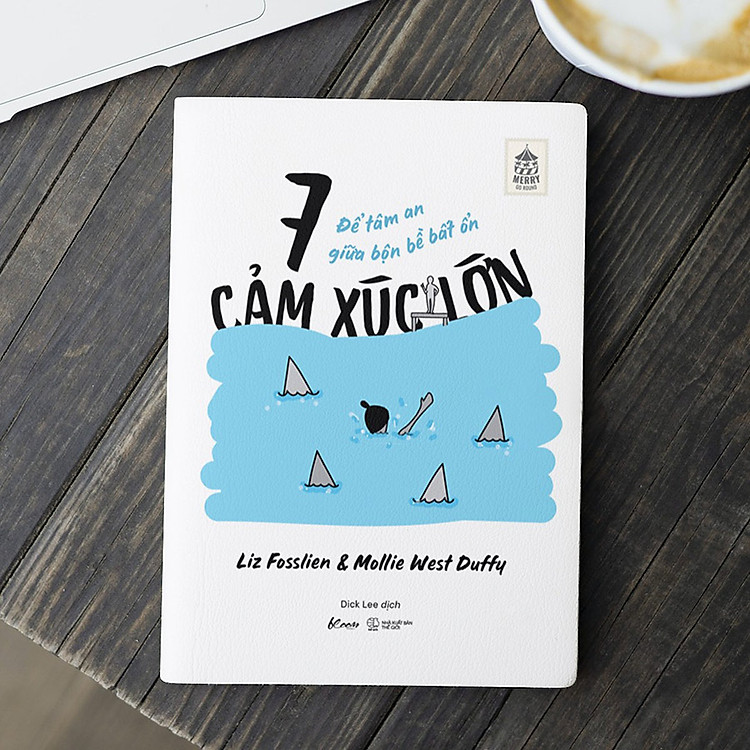 7 Cảm Xúc Lớn – Để Tâm An Giữa Bộn Bề Bất Ổn - Ảnh 3