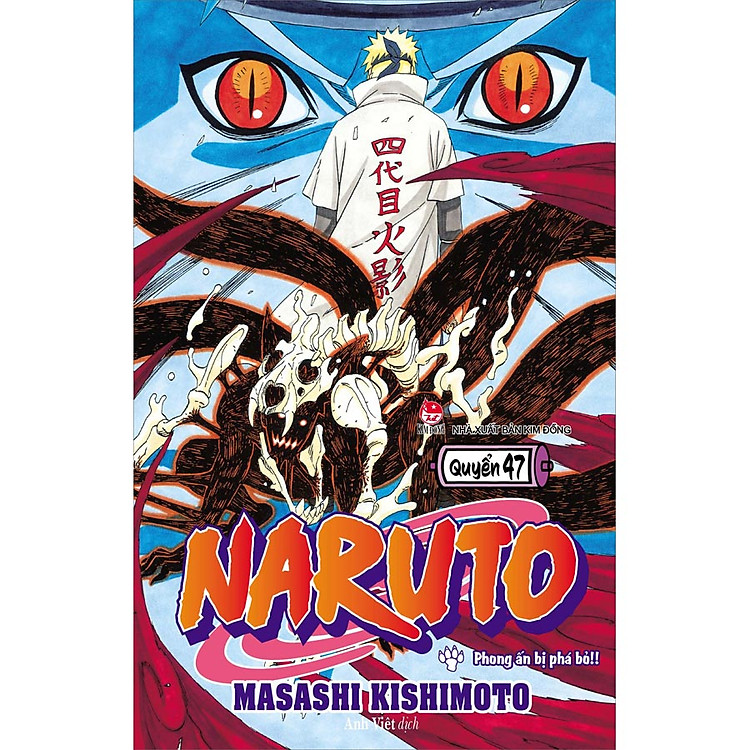 Naruto Tập 47: Phong Ấn Bị Phá Bỏ!! (Tái Bản 2022)