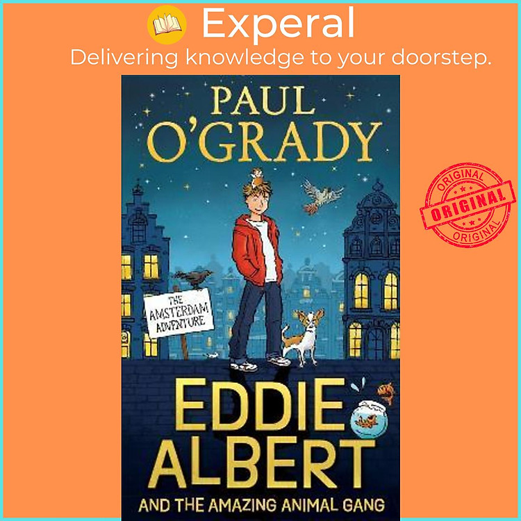 Sách - Eddie Albert and the Amazing Animal Gang: The Amsterdam Adventure by Paul O'Grady (UK edition, paperback)