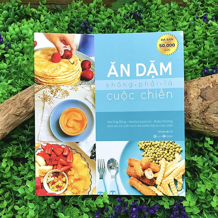 Ăn Dặm Không Phải Là Cuộc Chiến (Tái Bản 05/2018)