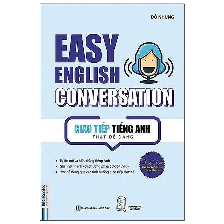Giao Tiếp Tiếng Anh Thật Dễ Dàng – Easy English Conversation (Tái Bản 2020)
