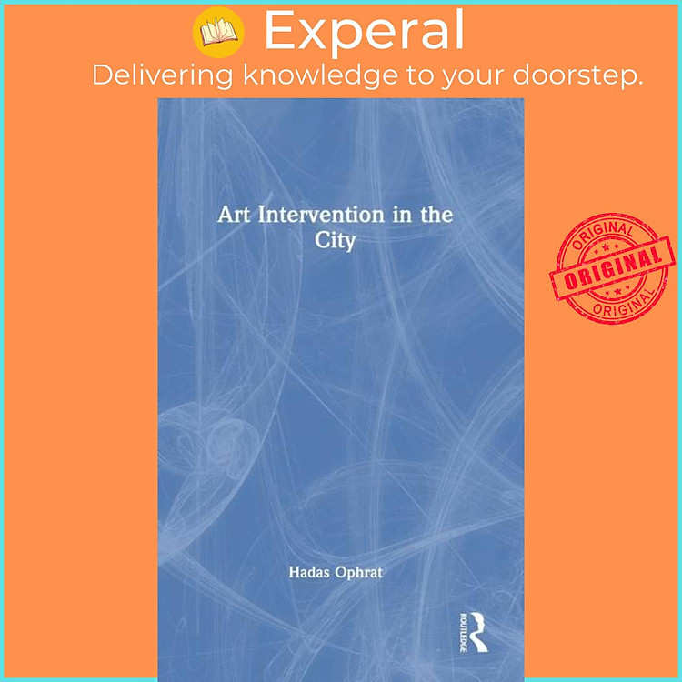 Sách - Art Intervention in the City by Hadas Ophrat (UK edition, hardcover)