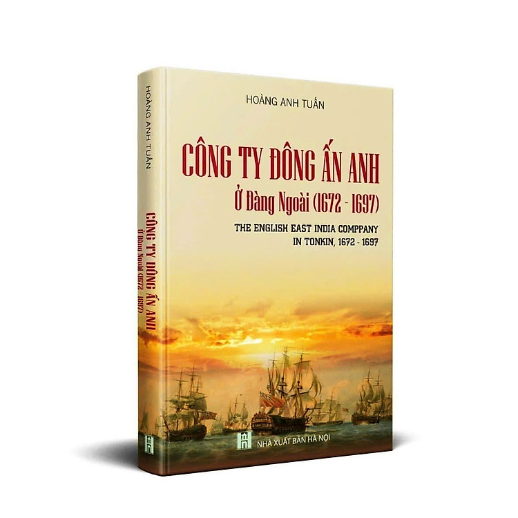 CÔNG TY ĐÔNG ẤN ANH Ở ĐÀNG NGOÀI 1672-1697 (The English East India Company In Tonkin, 1672-1697)