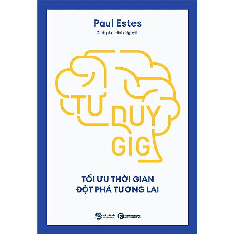 Tư Duy Gig - Tối Ưu Thời Gian, Đột Phá Tương Lai - Ảnh 2