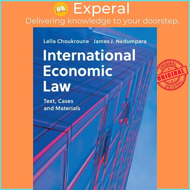 Sách - International Economic Law - Text, Cases and Materials by Leila Choukroune (UK edition, paperback)