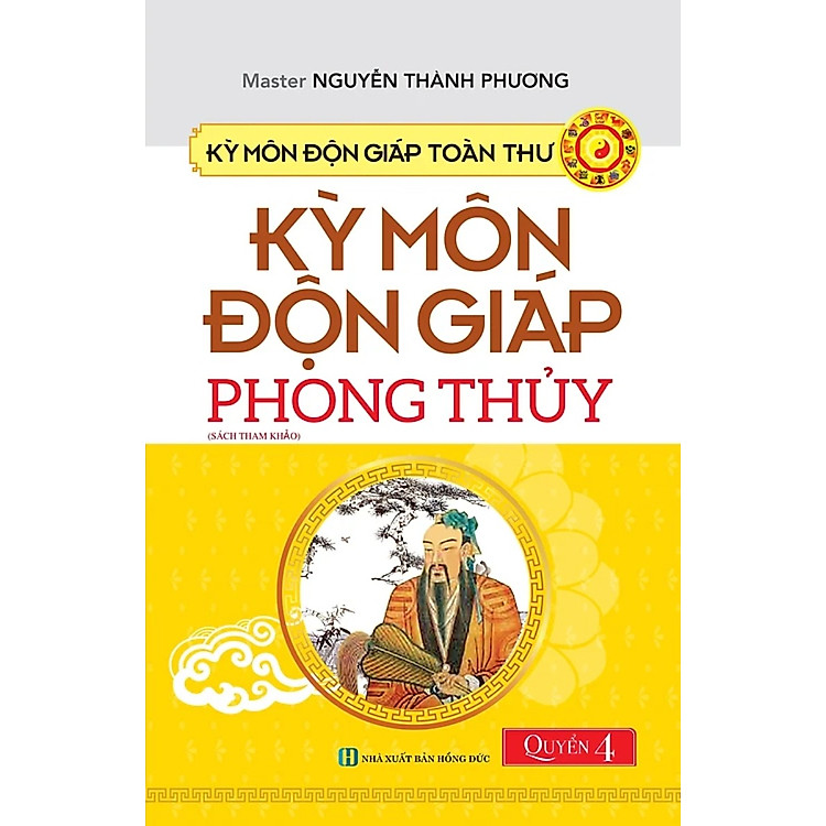 Kỳ Môn Độn Giáp Toàn Thư – Kỳ Môn Độn Giáp Phong Thủy – Quyển 4