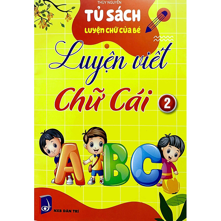 Tủ Sách Luyện Chữ Của Bé - Luyện Viết Chữ Cái (Tập 2) - Ảnh 4