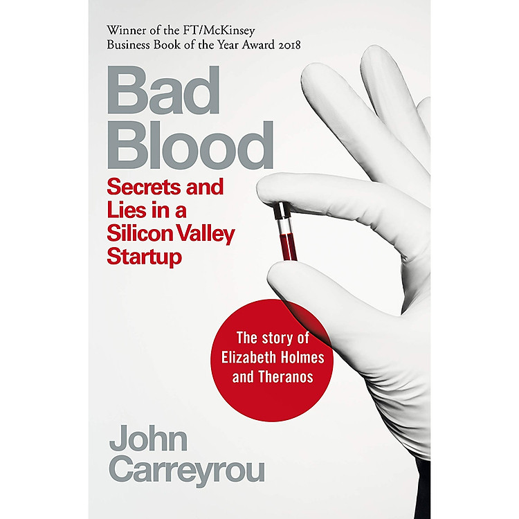 Sách Bad Blood : Secrets and Lies in a Silicon Valley Startup