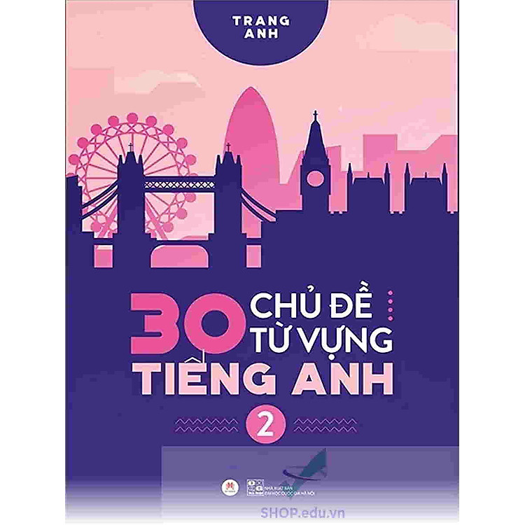 30 Chủ Đề Từ Vựng Tiếng Anh - Tập 2
