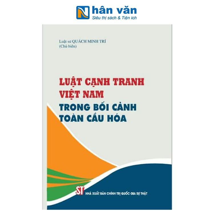 Luật Cạnh Tranh Việt Nam Trong Bối Cảnh Toàn Cầu Hóa - LS. Quách Minh Trí