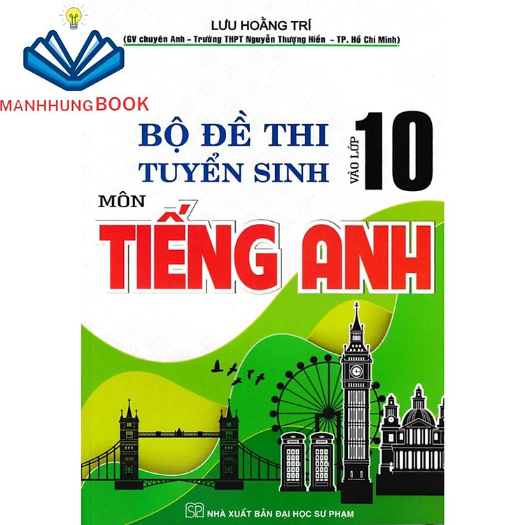 Bộ đề thi tuyển sinh vào lớp 10 môn tiếng anh