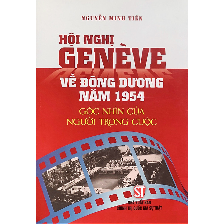 Newshop: Hội nghị Genève về Đông Dương năm 1954 - Góc nhìn của người trong cuộc