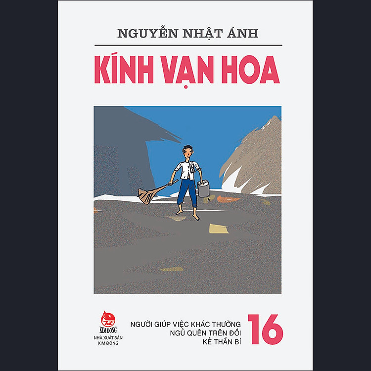 Kính Vạn Hoa – 16 – Người Giúp Việc Khác Thường – Ngủ Quên Trên Đồi – Kẻ Thần Bí (Tái Bản 2022)