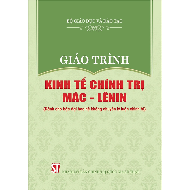 Giáo Trình Kinh Tế Chính Trị Mác – Lênin (Tái Bản 2024)