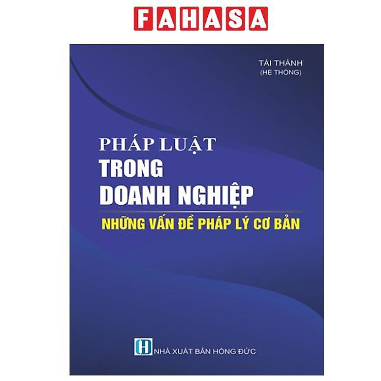 Sách - Pháp Luật Trong Danh Nghiệp - Những Vấn Đề Pháp Lý Cơ Bản