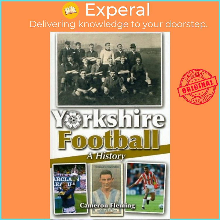 Sách - Yorkshire Football - A History by Cameron Fleming (UK edition, paperback)