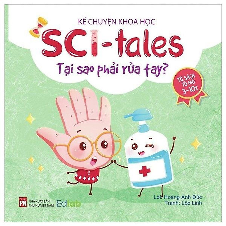 Kể Chuyện Khoa Học – Sci-Tales – Tại Sao Phải Rửa Tay?