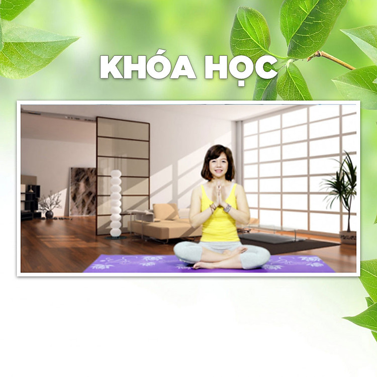 Khóa Học Tập Yoga Cơ Bản Ngay Tại Nhà Với Nguyễn Hiếu