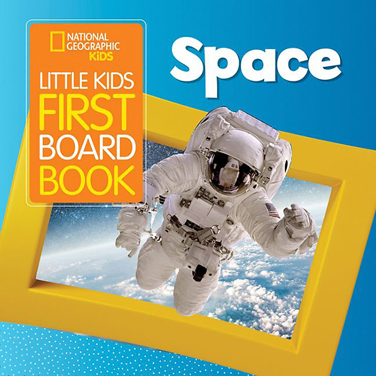 Sách National Geographic Kids Little Kids First Board Book: Space