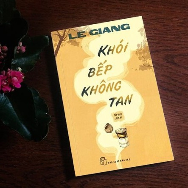 Khói Bếp Không Tan (Tản Văn - Bút Ký) - Ảnh 2