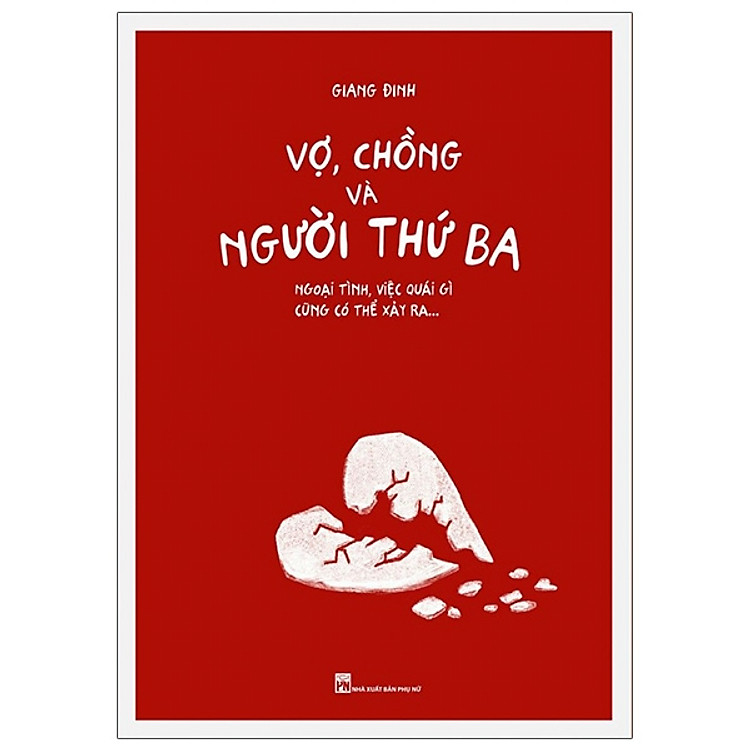 Vợ, Chồng Và Người Thứ Ba - Ngoại Tình, Việc Quái Gì Cũng Có Thể Xảy Ra - Ảnh 3