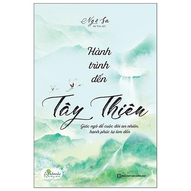 Hành Trình Đến Tây Thiên - Giác Ngộ Để Cuộc Đời An Nhiên, Hạnh Phúc Tự Tìm Đến - Ảnh 2