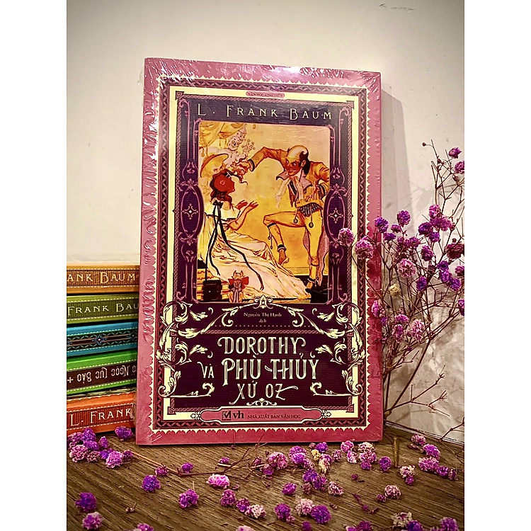 Dorothy và phù thuỷ xứ Oz (Bản dịch mới) - Ảnh 6