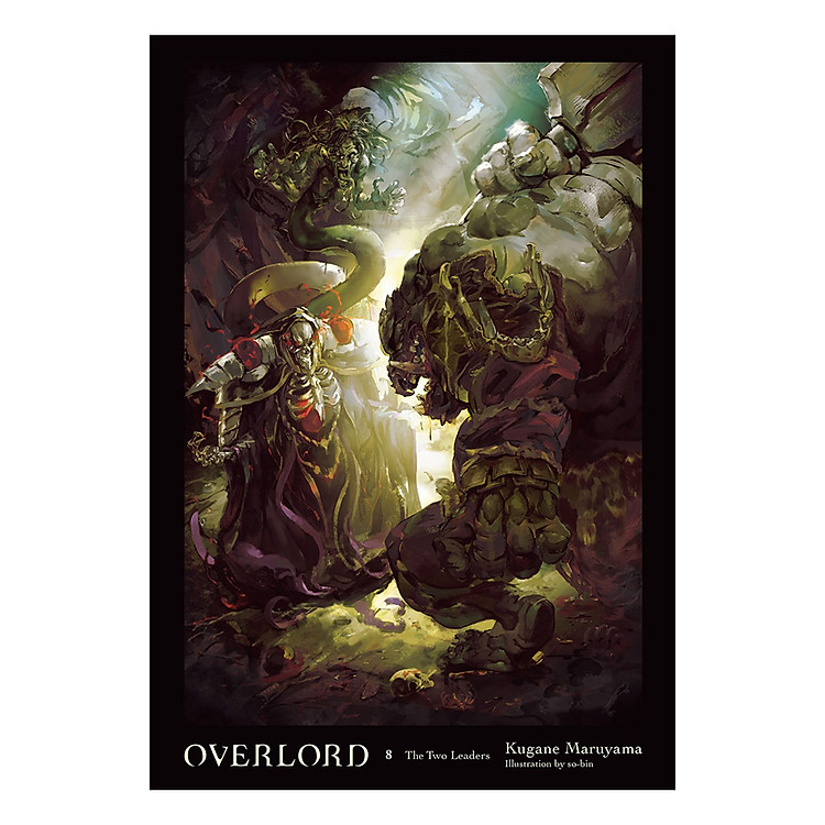 Sách Overlord , Volume 08 : The Two Leaders (Light Novel)