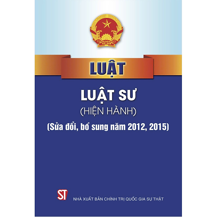 Luật Luật Sư (hiện hành) (sửa đổi, bổ sung năm 2012, 2015)