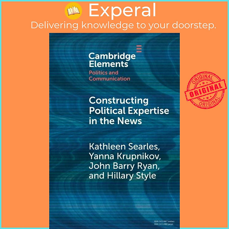 Sách - Constructing Political Expertise in the News by John Barry Ryan (UK edition, paperback)