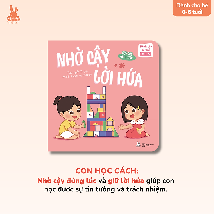 Dạy Con Giao Tiếp – Nhờ Cậy – Lời Hứa