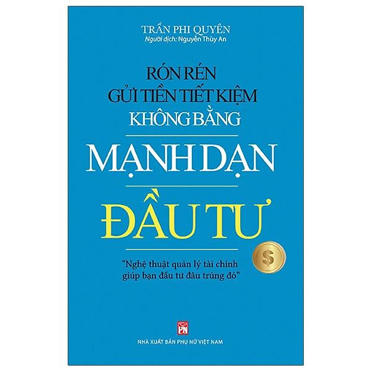 Rón Rén Gửi Tiền Tiết Kiệm Không Bằng Mạnh Dạn Đầu Tư