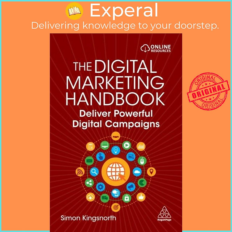 Sách - The Digital Marketing Handbook - Deliver Powerful Digital Campaigns by Simon Kingsnorth (UK edition, paperback)