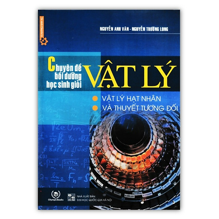Chuyên Đề Bồi Dưỡng Học Sinh Giỏi Vật Lý Vật Lý Hạt Nhân Và Thuyết Tương Đối (OB)