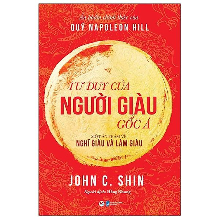Tư Duy Của Người Giàu Gốc Á – Một Ấn Phẩm Về Nghĩ Giàu Và Làm Giàu