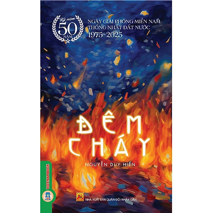 Đêm Cháy (Kỷ niệm 50 năm ngày giải phóng miền Nam thống nhất đất nước 1975 – 2025)