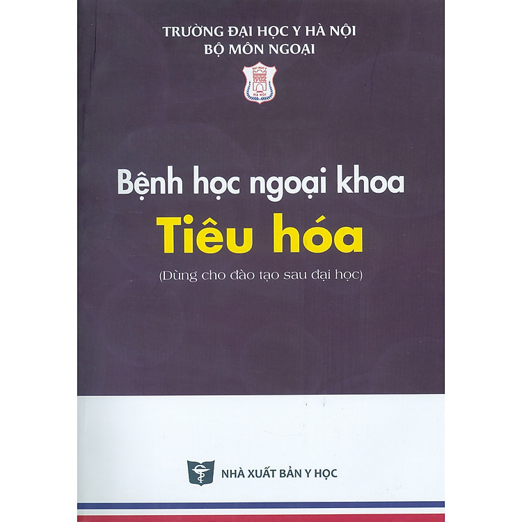 Bệnh Học Ngoại Khoa Tiêu Hóa (Dùng cho đào tạo sau đại học)