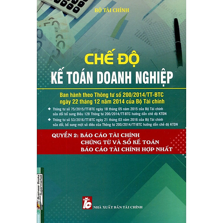 Chế Độ Kế Toán Doanh Nghiệp - Quyển 2: Báo Cáo Tài Chính Chứng Từ Và Sổ Sách Kế Toán, Báo Cáo Tài Chính Hợp Nhất