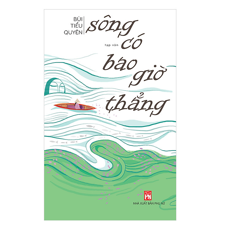 Sông Có Bao Giờ Thẳng