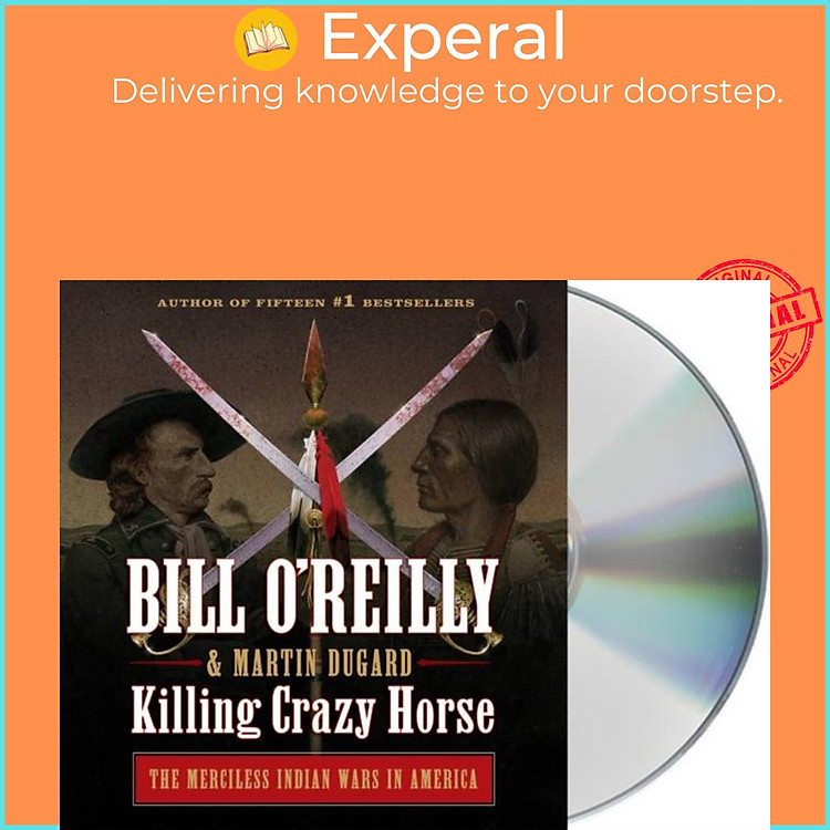 Sách - Killing Crazy Horse - The Merciless Indian Wars in America by Martin Dugard (UK edition, audio)
