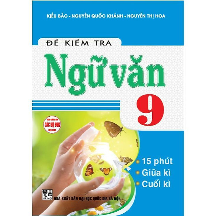Đề Kiểm Tra Ngữ Văn Lớp 9 – Dùng Chung Các Bộ SGK Hiện Hành