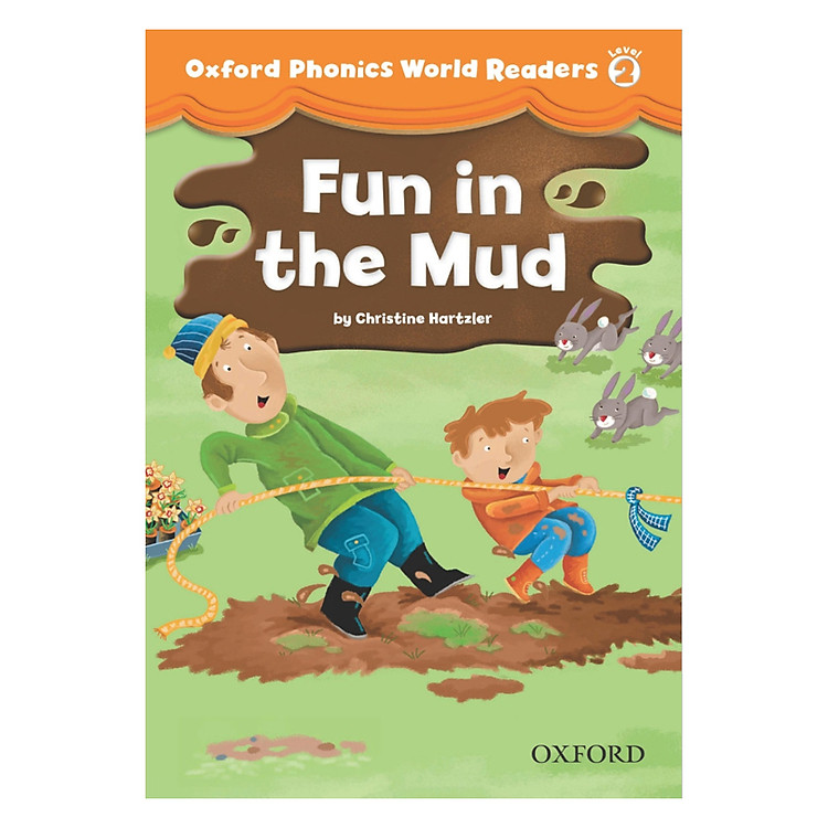 Sách Oxford Phonics World Readers Level 2 : Fun in the Mud